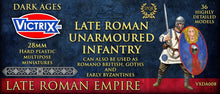 Load image into Gallery viewer, Late Roman Unarmoured Infantry 28mm